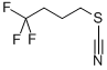 (4,4,4-TRIFLUOROBUTYL)THIOCYANATE